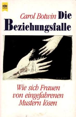 Imagen de archivo de Die Beziehungsfalle. Wie Frauen sich von eingefahrenen Mustern lsen. a la venta por Grammat Antiquariat