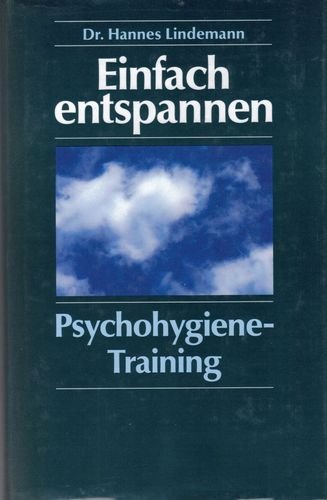 Beispielbild fr Einfach entspannen. Psychohygiene- Training. ( Lebenshilfe). zum Verkauf von medimops