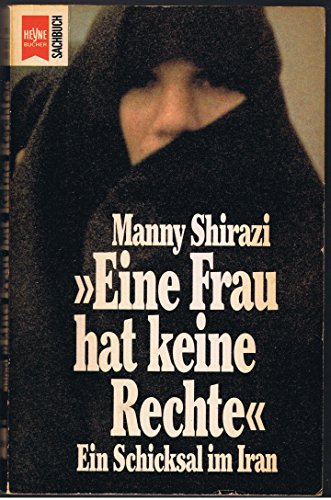 Eine Frau hat keine Rechte ein Schicksal im Iran