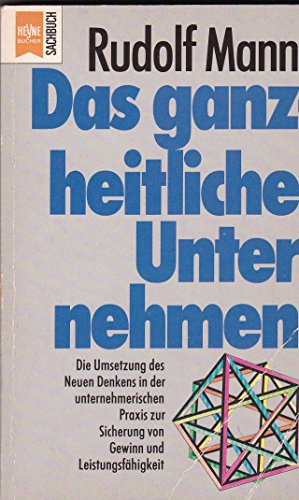 9783453051003: Das ganzheitliche Unternehmen