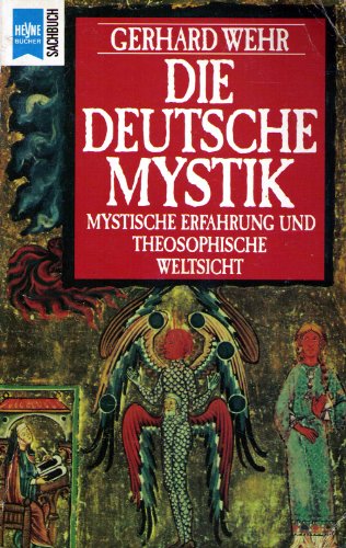 Beispielbild fr Die deutsche Mystik. Mystische Erfahrung und theosophische Weltsicht. zum Verkauf von medimops