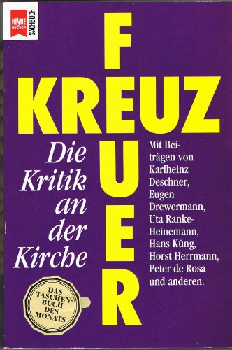 Stock image for Kreuz- Feuer. Die Kritik an der Kirche. for sale by medimops
