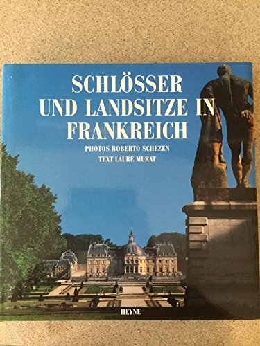 9783453051850: Schlsser und Landsitze in Frankreich - Schezen, Roberto