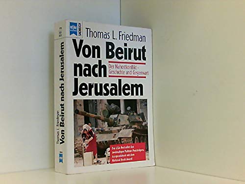 Von Beirut nach Jerusalem. Der Nahostkonflikt- Geschichte und Gegenwart. - Friedman, Thomas L.