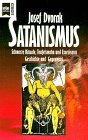 Stock image for Satanismus. Schwarze Rituale, Teufelswahn und Exorzismus. Geschichte und Gegenwart. for sale by medimops