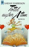 Total außer Atem : Roman