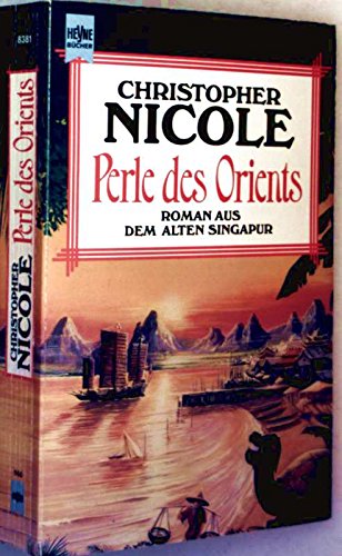 Stock image for Perle des Orients. Roman aus dem alten Singapur. for sale by Leserstrahl  (Preise inkl. MwSt.)