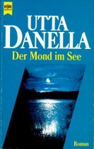 Der Mond im See - Danella, Utta