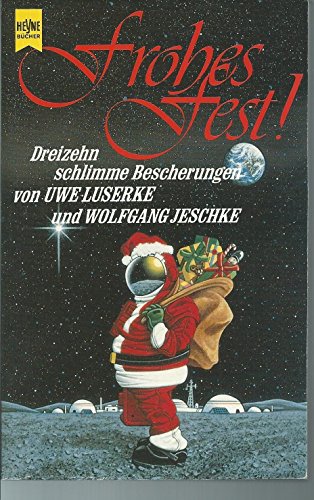 Frohes Fest! (Wendebuch) - Luserke, Uwe / Jeschke, Wolfgang (eds.)