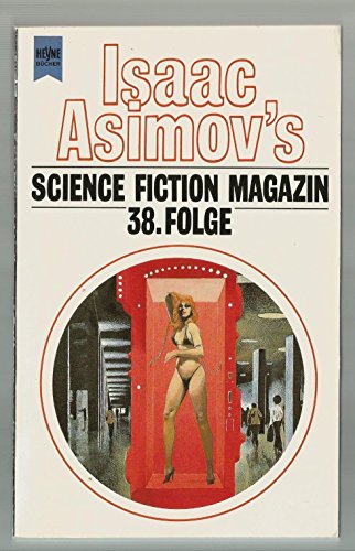 Isaac Asimov's Science-Fiction-Magazin - 38. Folge, - Wahren, Friedel (Hrsg.),