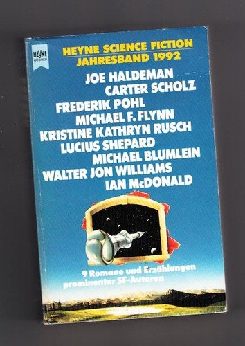 Heyne Science Fiction Jahresband 1992. 9 Romane und Erzählungen prominenter SF- Autoren.