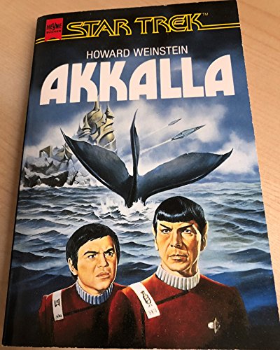 Akkalla. Star Trek. Roman. (9783453053953) by Howard Weinstein