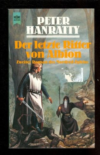 Stock image for Der letzte Ritter von Albion. Zweiter Roman des Mordred- Zyklus. ( Fantasy). for sale by Versandantiquariat Felix Mcke