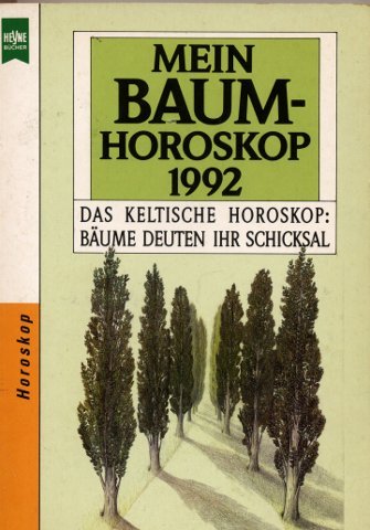 Beispielbild fr Mein Baum-Horoskop; 1992. Das keltische Horoskop: Bume deuten ihr Schicksal zum Verkauf von Buchparadies Rahel-Medea Ruoss