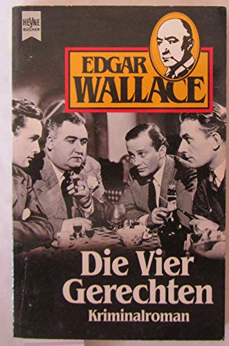 Die Vier Gerechten. Kriminalroman. ( Blaue Reihe). - Wallace, Edgar