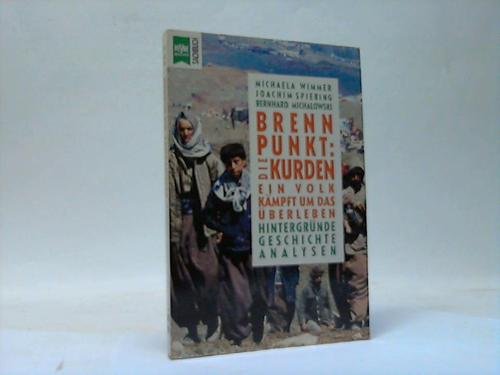 Beispielbild fr Brennpunkt: Die Kurden. Ein Volk kmpft um das berleben, Hintergrnde, Geschichte, Analysen zum Verkauf von Versandantiquariat Felix Mcke