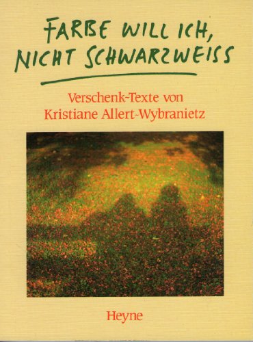 Stock image for Farbe will ich, nicht Schwarzweiss. (s/w, Schwarzwei) for sale by Bildungsbuch