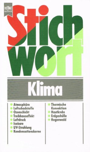 Stichwort Klima Heyne-Sachbuch , Nr. 4009 : Stichwort - Theato, Gerhard