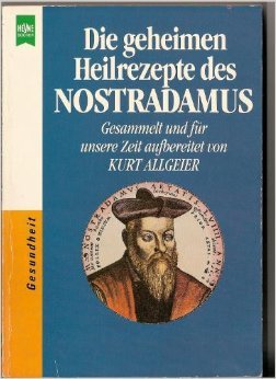 Beispielbild fr Die geheimen Heilrezepte des Nostradamus. ( Gesundheit). zum Verkauf von medimops