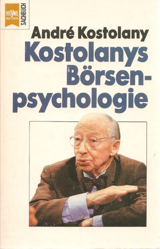 Beispielbild fr Kostolanys Brsenpsychologie. Vorlesungen am Kaffeehaustisch. zum Verkauf von medimops