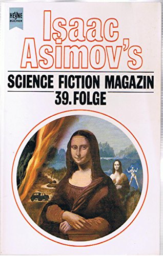Stock image for Isaac Asimov s Science Fiction Magazin, 39. Folge / Ausgewählt und herausgegeben von Friedel Wahren for sale by Der Bücher-Bär