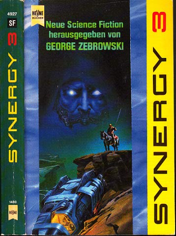 Synergy 3. Neue Science Fiction. Eine Original-Anthologie. Aus dem Amerikanischen übersetzt von Barbara Heidkamp. - Zebrowski, George (Hrsg.)