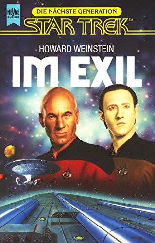 Star Trek: The next generation, Bd. 16: Im Exil (Heyne Science Fiction und Fantasy (06)) - Weinstein, Howard