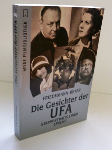 Die Gesichter der UFA. Starportraits einer Epoche. - Beyer, Friedemann