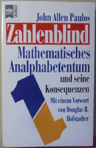 Stock image for Zahlenblind : Mathematisches Analphabetentum und seine Konsequenzen for sale by Bildungsbuch