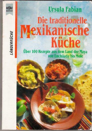 Beispielbild fr Die traditionelle Mexikanische Kche zum Verkauf von medimops