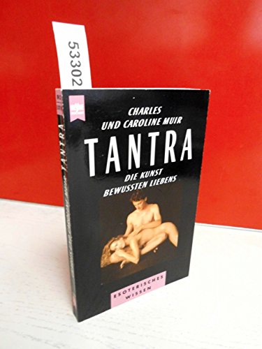 Imagen de archivo de Tantra. Die Kunst des bewussten Liebens. ( Esoterisches Wissen). a la venta por medimops