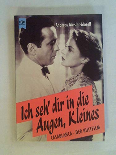 Beispielbild fr Ich seh' dir in die Augen, Kleines - Casablanca - Der Kultfilm zum Verkauf von Der Bcher-Br