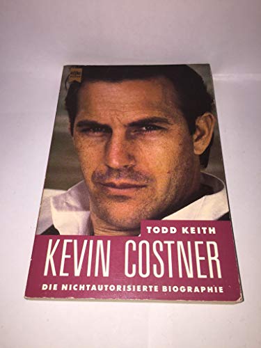 Beispielbild fr Kevin Costner. Die nichtautorisierte Biographie. zum Verkauf von medimops