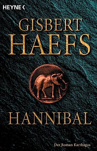 Hannibal. Der Roman Karthagos