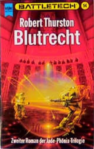 9783453061989: Blutrecht. Battletech 14. Jade- Phnix- Trilogie 2.