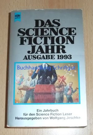 Das Science-Fiction-Jahr # 8 Ausgabe 1993 Ein Jahrbuch für den Science Fiction Leser - Jeschke, Wolfgang (Hg.)