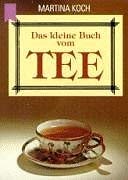 Stock image for Das Kleine Buch Vom Tee, for sale by medimops