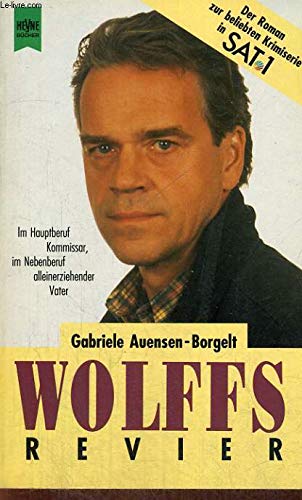 Wolffs Revier : Der Roman zur Krimiserie in SAT 1
