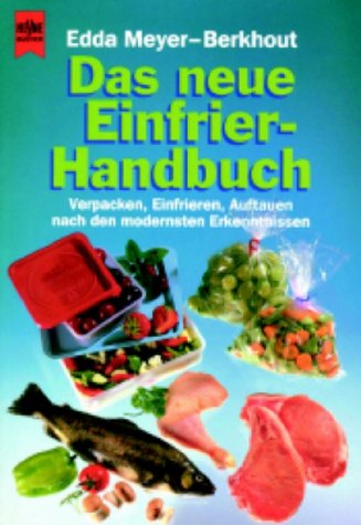 Das neue Einfrier- Handbuch. (9783453063280) by Meyer-Berkhout, Edda