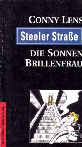 Beispielbild fr Die Sonnenbrillenfrau. Ein Steeler-Strasse-Krimi. - (=Heyne-Bcher / 5 / Haffmans Kriminalromane bei Heyne ; Nr. 14). zum Verkauf von BOUQUINIST