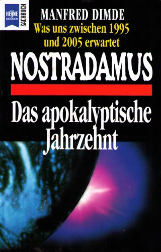 Stock image for Nostradamus, Das apokalyptische Jahrzehnt for sale by Versandantiquariat Felix Mcke