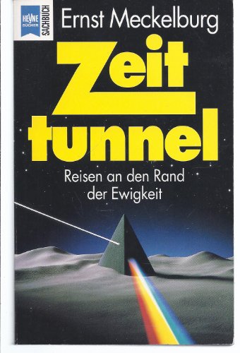 Zeittunnel - Reisen an den Rand der Ewigkeit