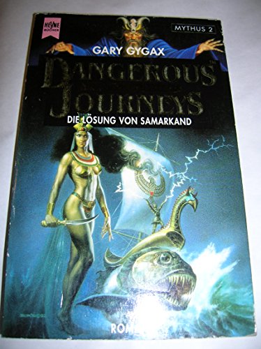 9783453065772: Die Lsung von Samarkand. Mythus 2. Ein Roman zur Spielewelt Dangerous Journeys ( Fantasy).