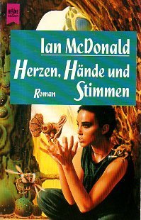 Herzen, Hände und Stimmen. Roman. Aus dem Engl. übers. von Peter Robert. - McDonald, Ian