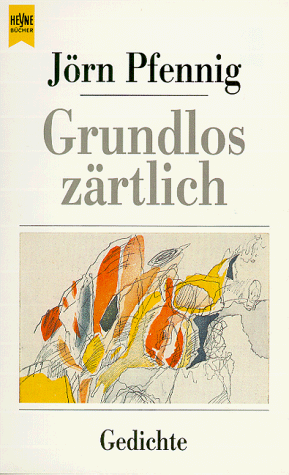 Imagen de archivo de Grundlos zÃ¤rtlich. Gedichte. a la venta por Hippo Books