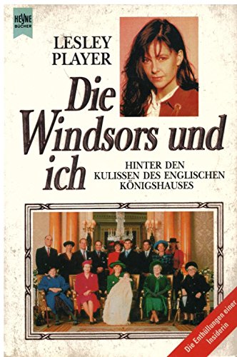 Stock image for Die Windsors und ich. Hinter den Kulissen des englischen K�nigshauses. Die Enth�llungen einer Insiderin. ( Tb) for sale by Wonder Book