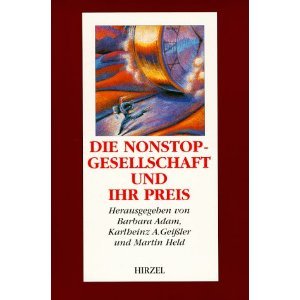 Die Nonstop-Gesellschaft : Risikofaktoren und Grenzen menschlicher Leistungsfähigkeit in der 24-Stunden-Welt ; ein Report. Martin Moore-Ede. [Ins Dt. übertr. von Michael Schmidt] - Moore-Ede, Martin C.