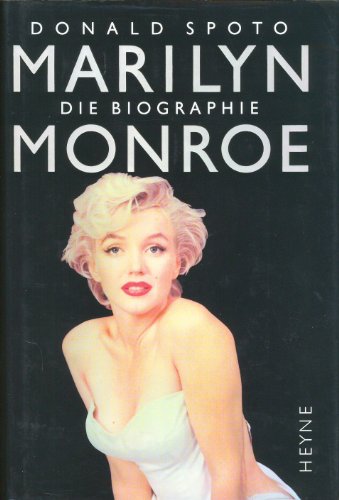 Marilyn Monroe. Die Biographie - Donald Spoto