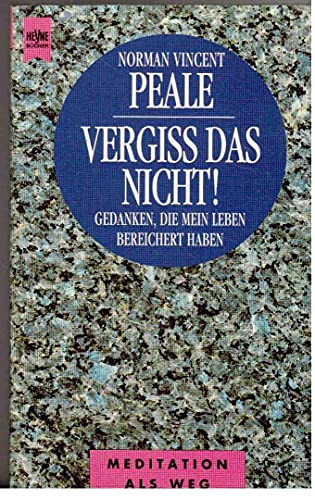 Beispielbild fr Vergi Das nicht/ Vergiss das nicht! Gedanken, die mein Leben bereichert haben zum Verkauf von Bildungsbuch