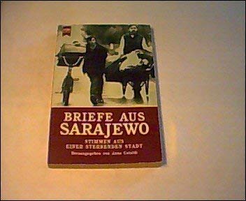 Beispielbild fr Briefe aus Sarajewo. Stimmen aus einer sterbenden Stadt zum Verkauf von Paderbuch e.Kfm. Inh. Ralf R. Eichmann